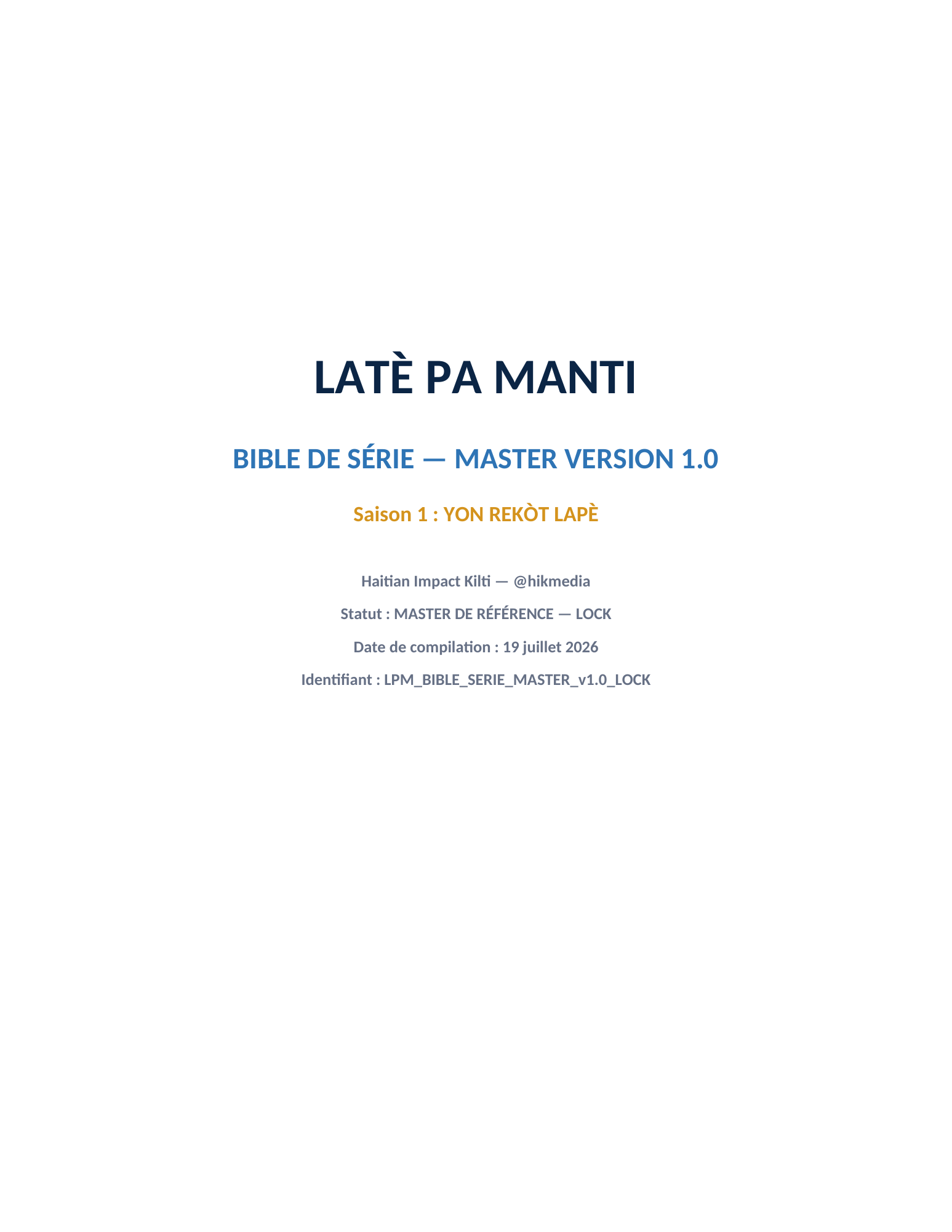 Cover of the LATÈ PA MANTI Bible de série — Master Version 1.0 for Season 1, YON REKÒT LAPÈ, marked Master de référence — Lock.